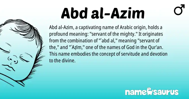 Infographic about Abd al-Azim name meaning, Abd al-Azim is a name from Arabic origin(s).